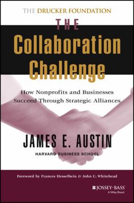 The Collaboration Challenge: How Nonprofits and... 0787952206 Book Cover