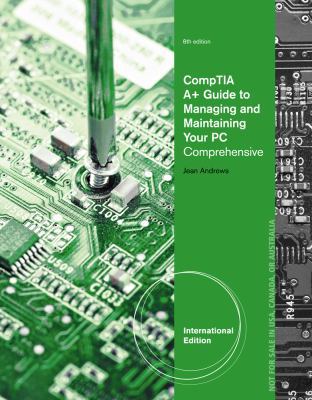 A+ Guide to Managing & Maintaining Your PC, Int... 1133135366 Book Cover