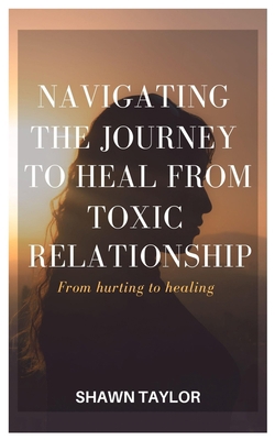 From Hurting to Healing: Navigating The Journey... B0C9S8NYXQ Book Cover