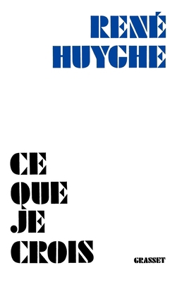Ce que je crois [French] 224600389X Book Cover