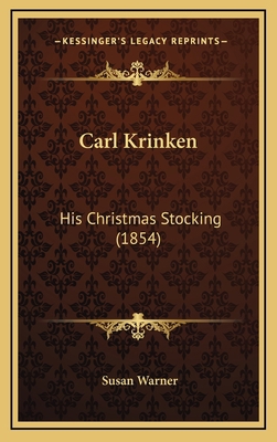 Carl Krinken: His Christmas Stocking (1854) 1166526976 Book Cover