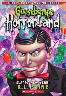 Slappy New Year! (Goosebumps Horrorland #18): V... 0545161991 Book Cover