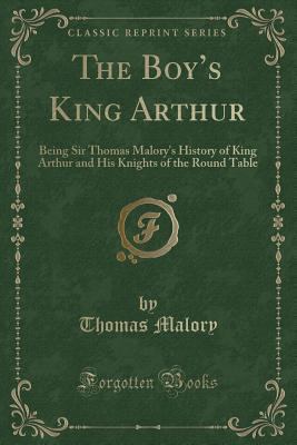 The Boy's King Arthur: Being Sir Thomas Malory'... 1333071051 Book Cover