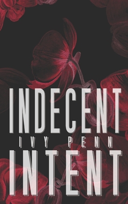 Indecent Intent B0CJ49HKRR Book Cover