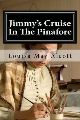 Jimmy's Cruise In The Pinafore 1523213248 Book Cover