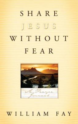 Share Jesus Without Fear Journal: A Prayer Journal 0805440658 Book Cover