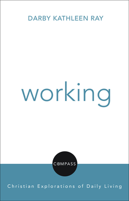 Working: Compass: Christian Explorations 080069810X Book Cover