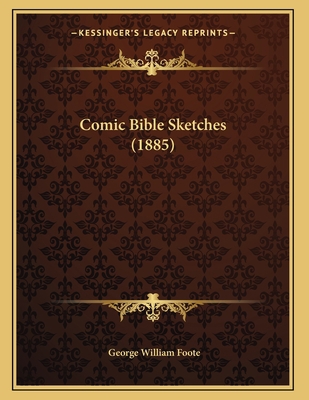 Comic Bible Sketches (1885) 116640577X Book Cover