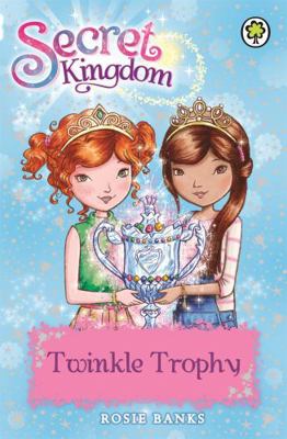 Secret Kingdom: 30: Twinkle Trophy 1408333058 Book Cover