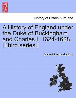 A History of England Under the Duke of Buckingh... 1241546150 Book Cover