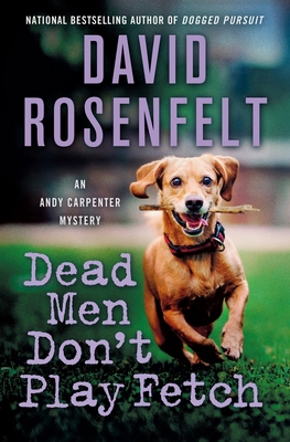 Dead Men Don't Play Fetch: An Andy Carpenter My... 1250427622 Book Cover