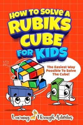 How To Solve A Rubik's Cube For Kids: The Easie... 1922805009 Book Cover