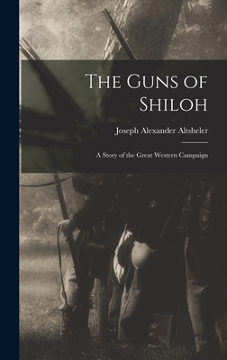 The Guns of Shiloh: A Story of the Great Wester... 1016094078 Book Cover