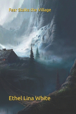 Fear Stalks the Village 1690811617 Book Cover