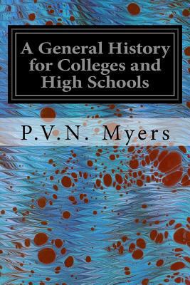 A General History for Colleges and High Schools 153523203X Book Cover