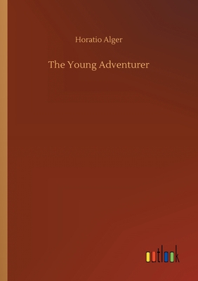 The Young Adventurer 3734074401 Book Cover