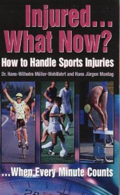 Injured... What Now?: How to Handle Sports Inju... 0803894422 Book Cover