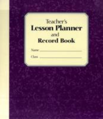 Teacher's Lesson Planner and Record Book 1402762739 Book Cover