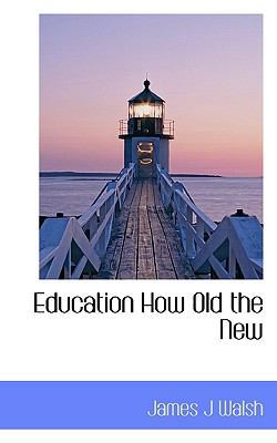 Education How Old the New 111708874X Book Cover