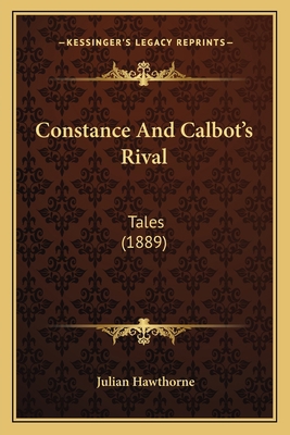 Constance And Calbot's Rival: Tales (1889) 1164611399 Book Cover