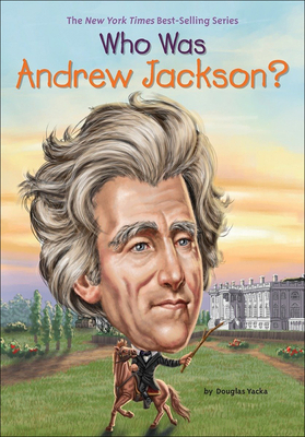 Who Was Andrew Jackson? 0606401172 Book Cover