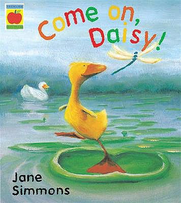 Come On, Daisy. Jane Simmons 1846167922 Book Cover