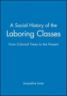 A Social History of the Laboring Classes: From ... 0631207708 Book Cover