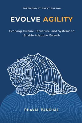 Evolve Agility: Evolving Culture, Structure, an...            Book Cover