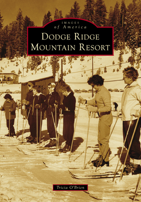 Dodge Ridge Mountain Resort 1467162787 Book Cover