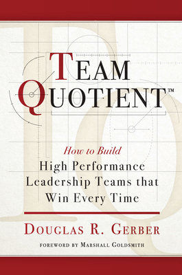 Team Quotient: How to Build High Performance Le... 1684422485 Book Cover