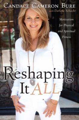 Reshaping It All: Motivation for Physical and S... [Large Print] 1410440516 Book Cover