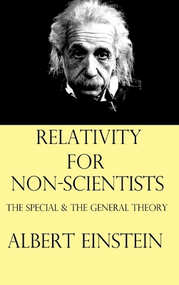 Relativity for Non-Scientists: The Special and ... 1006727361 Book Cover