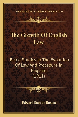 The Growth Of English Law: Being Studies In The... 1165680254 Book Cover