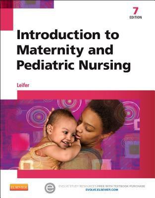 Introduction to Maternity and Pediatric Nursing 1455770159 Book Cover