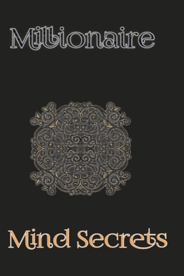 Millionaire: Mind Secrets B0858WK6KZ Book Cover