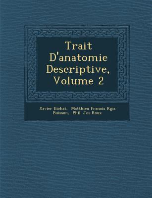 Trait� D'anatomie Descriptive, Volume 2 [French] 1288020643 Book Cover