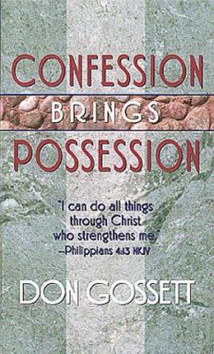 Confession Brings Possession 0883680858 Book Cover
