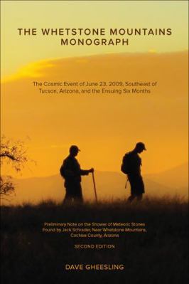 Hardcover Preliminary Note on the Shower of Meteoric Stones Found by Jack Schrader, near Whetstone Mountains, Cochise County, Arizona : The Cosmic Event of June 23, 2009, S. E. of Tucson, Az. , and the Ensuing 6 Months, Second Edition Book