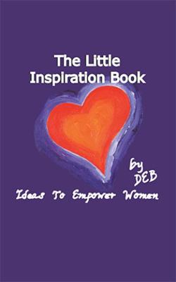 The Little Inspiration Book: Ideas to Empower W... 1553694201 Book Cover