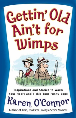 Gettin' Old Ain't for Wimps B001KOU1CC Book Cover