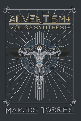 Adventism+: Synthesis 1763690520 Book Cover
