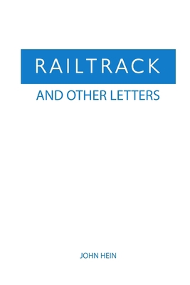Railtrack And Other Letters 1291408193 Book Cover