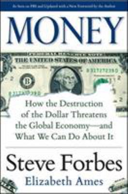 Money: How the Destruction of the Dollar Threat... 0071823700 Book Cover