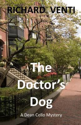 The Doctor's Dog: A Dean Cello Mystery 1539944964 Book Cover