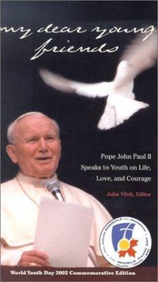 My Dear Young Friends: Pope John Paul II Speaks... 0884897486 Book Cover