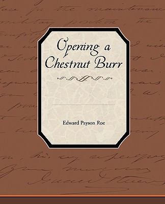 Opening a Chestnut Burr 1438532490 Book Cover