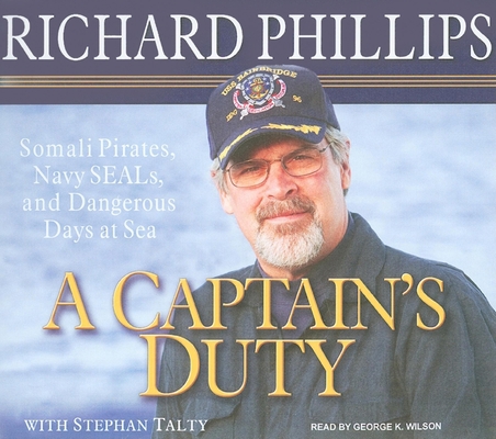 A Captain's Duty: Somali Pirates, Navy SEALs, a... 1400146860 Book Cover