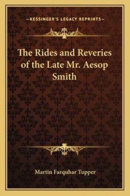 The Rides and Reveries of the Late Mr. Aesop Smith 1162992379 Book Cover