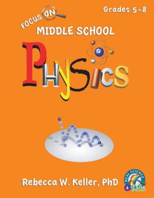 Focus on Middle School Physics Student Textbook... 1936114658 Book Cover