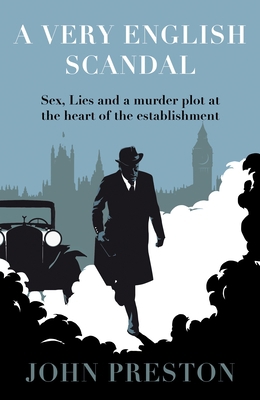 A Very English Scandal: Sex, Lies and a Murder ... 0241215722 Book Cover